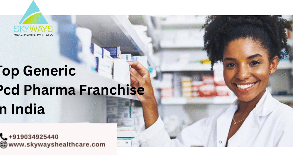 Top Generic Pcd Pharma Franchise in India
